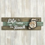 Shell Wall sign - 'Life is better at the Beach' From Gifts By Fashioncraft&reg;